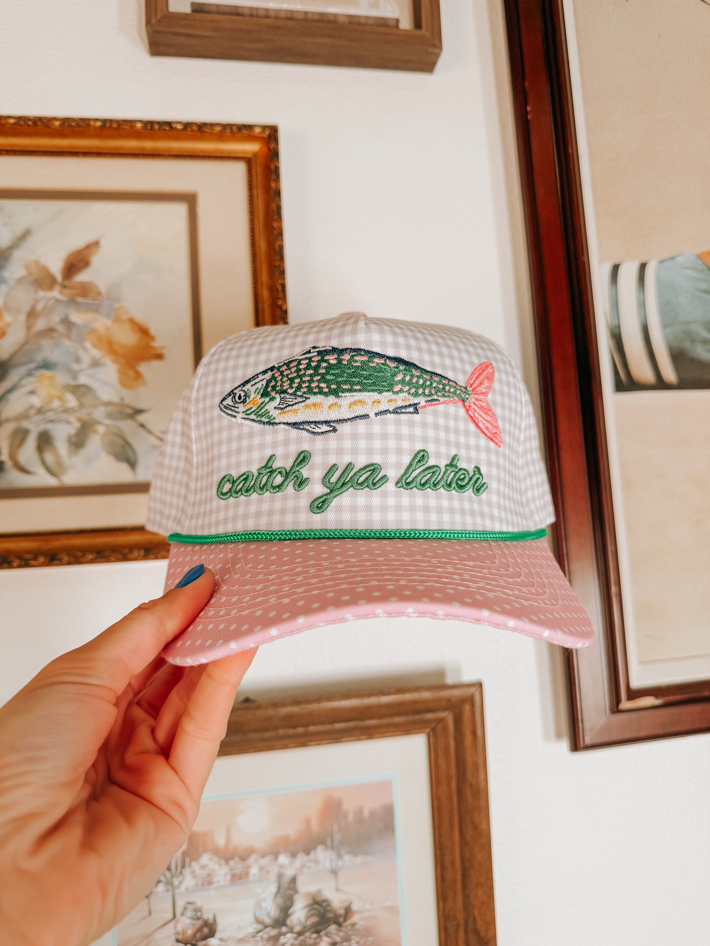 CATCH YA LATER TRUCKER HAT