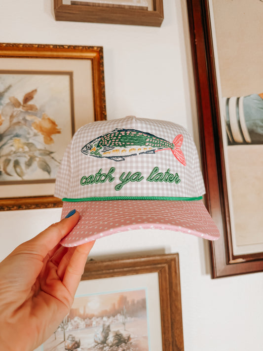 CATCH YA LATER TRUCKER HAT